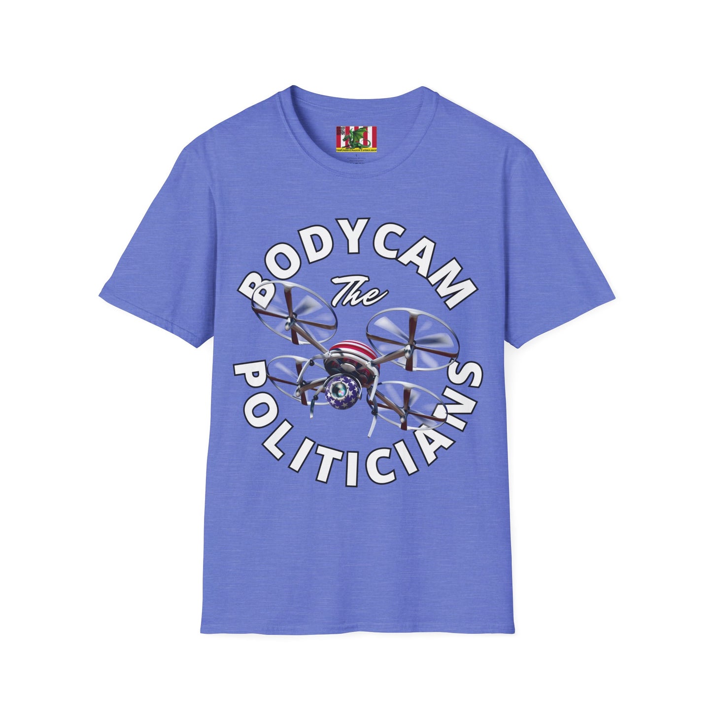 Bodycam the Politicians Drone Light colors Unisex T-Shirt by theGreenDragonTavern.shop
