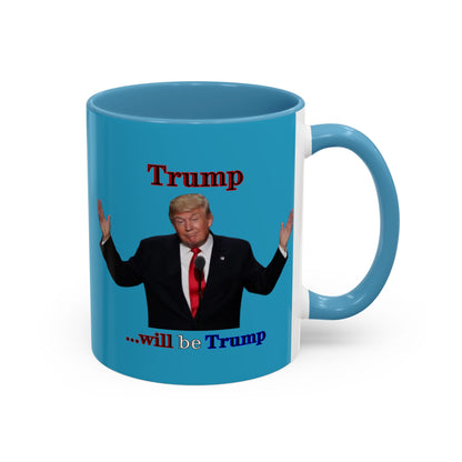 Trump...will be Trump Turquoise Accent Mug by theGreenDragonTavern.shop