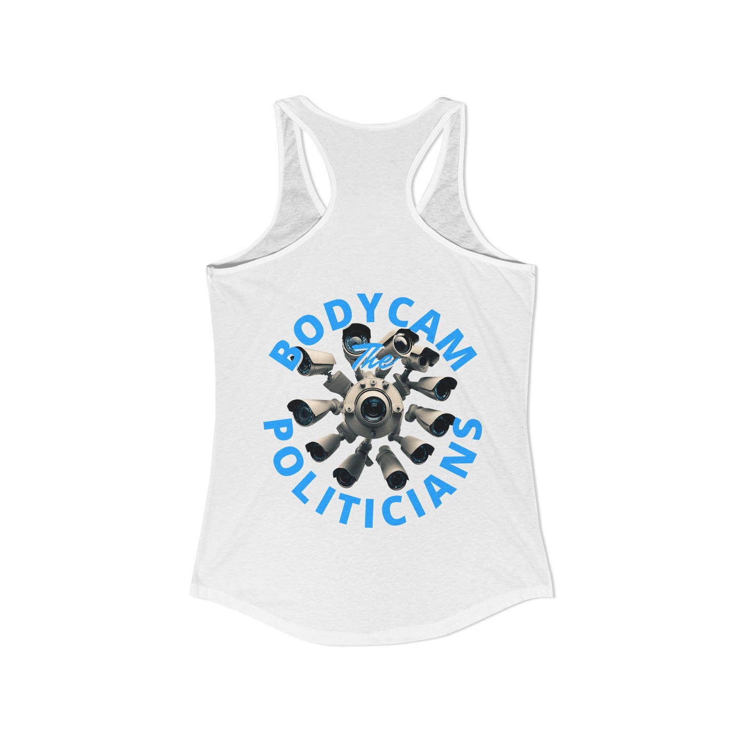 2-sided, Bodycam the Politicians Cameras Women's Racerback Tank Top by theGreenDragonTavern.shop