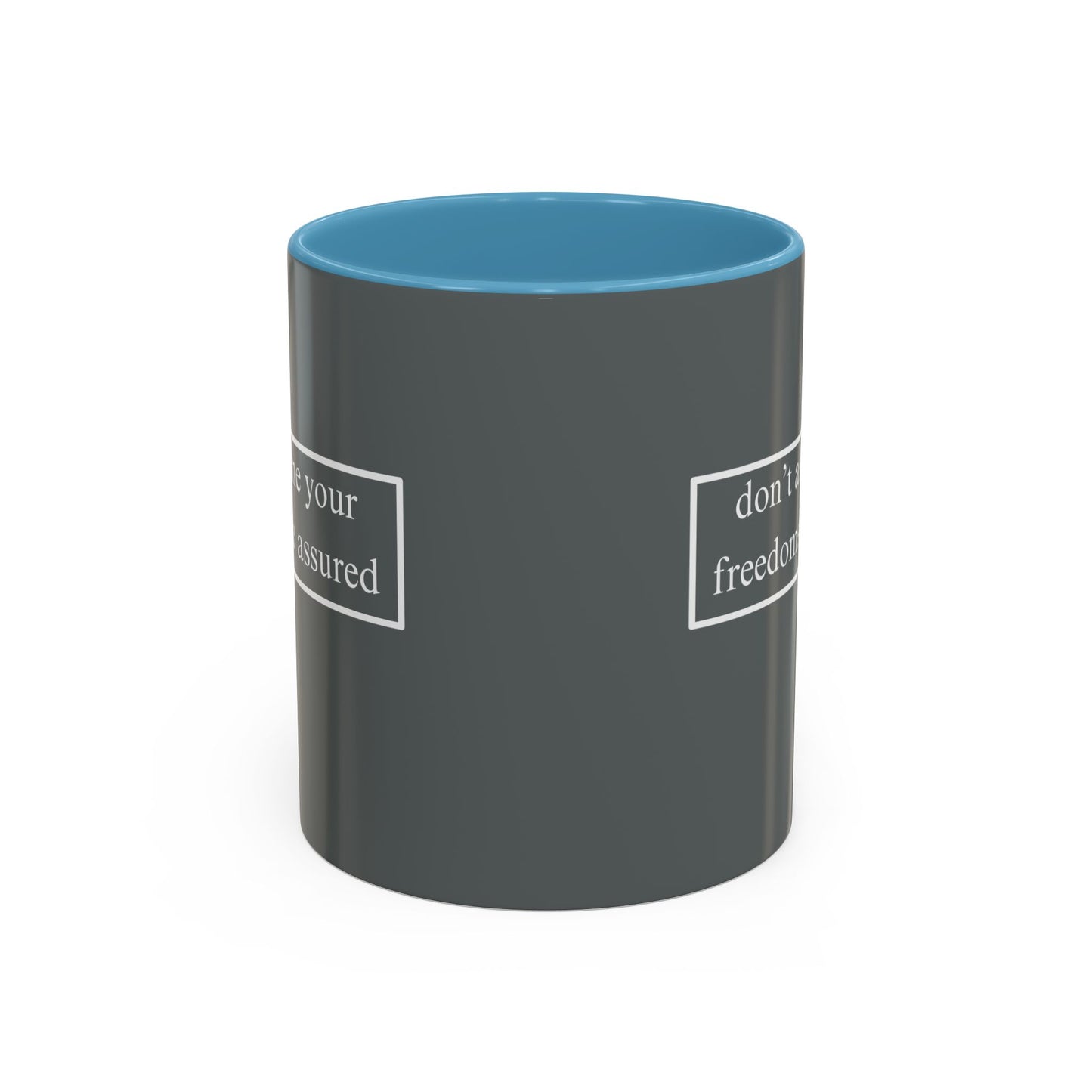 don't assume your freedoms are assured White font Grey Accent Mug by theGreenDragonTavern.shop