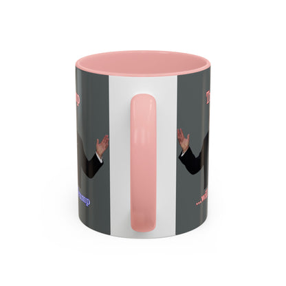 Trump...will be Trump Grey Accent Mug by theGreenDragonTavern.shop