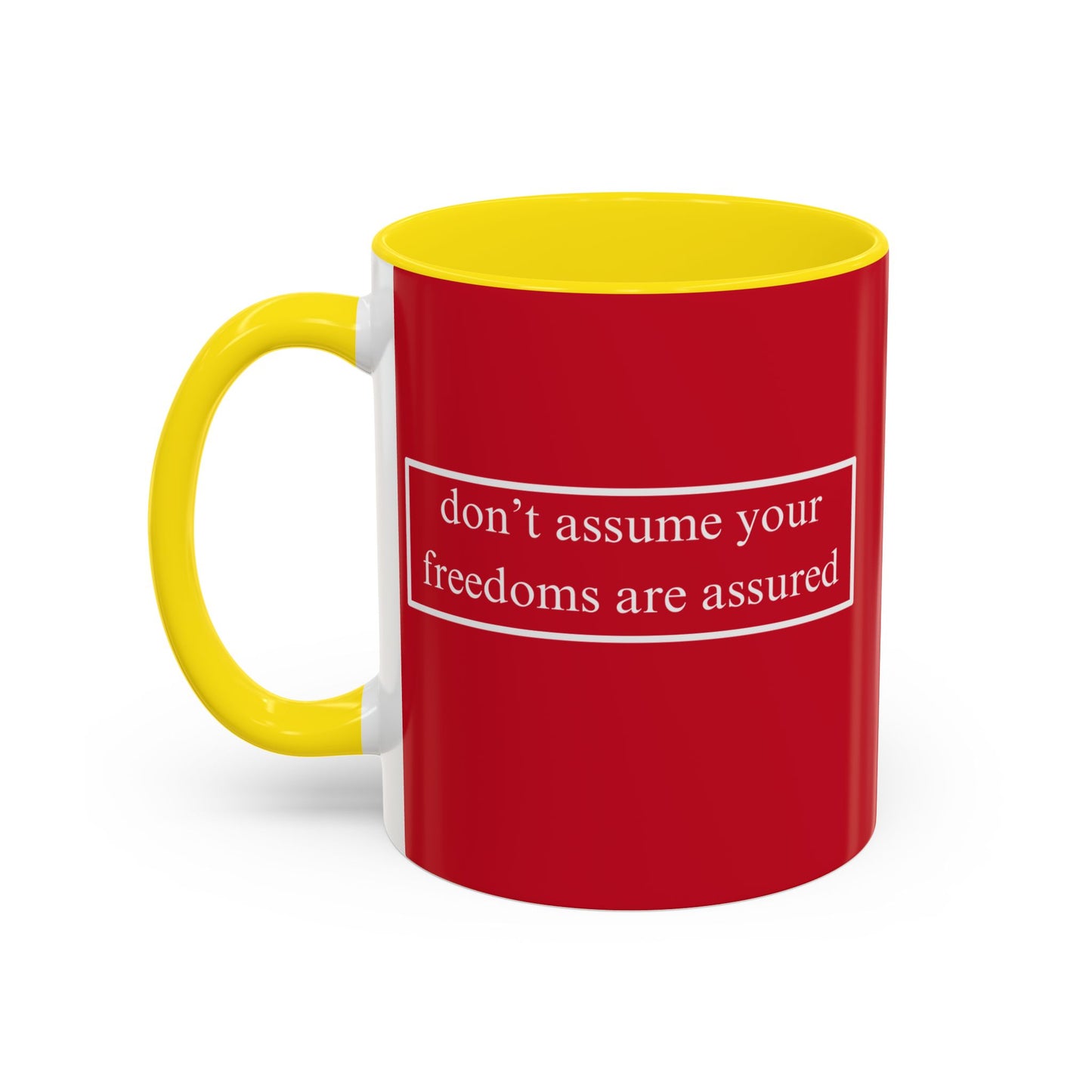 don't assume your freedoms are assured White font Red Accent Mug by theGreenDragonTavern.shop