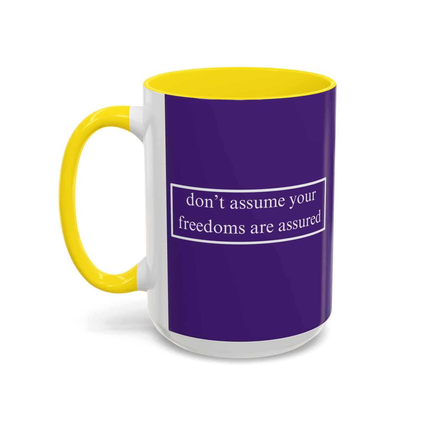 don't assume your freedoms are assured White font Dark Purple Accent Mug by theGreenDragonTavern.shop