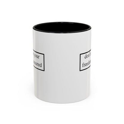 don't assume your freedoms are assured Black font White Accent Mug by theGreenDragonTavern.shop