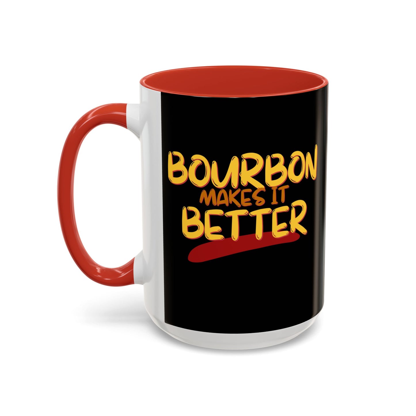 Bourbon makes it better Accent Mug by theGreenDragonTavern.shop