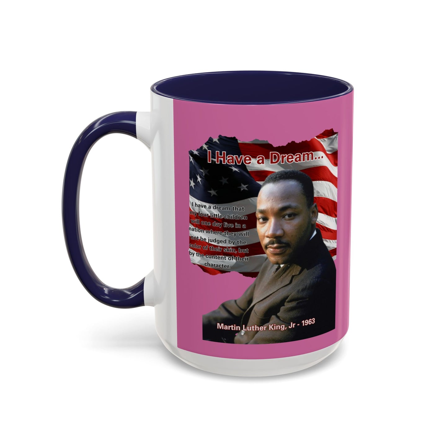 "I Have a Dream" MLKJr Pink Accent Mug by theGreenDragonTavern.shop