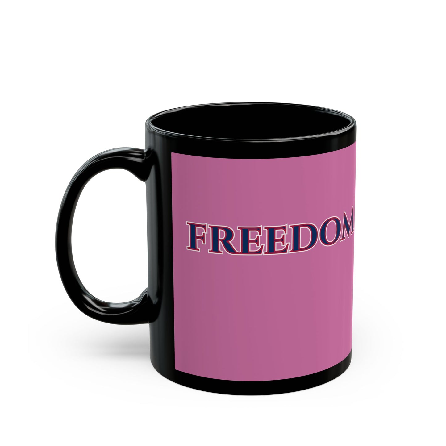 Freedom, Pink Mug by theGreenDragonTavern.shop