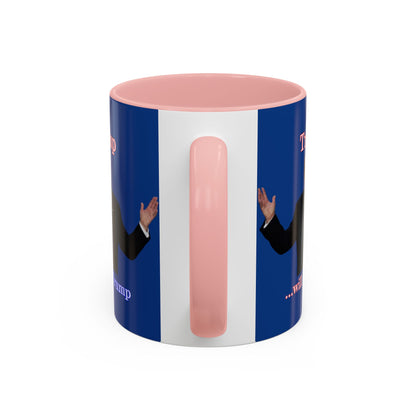 Trump...will be Trump Dark Blue Accent Mug by theGreenDragonTavern.shop