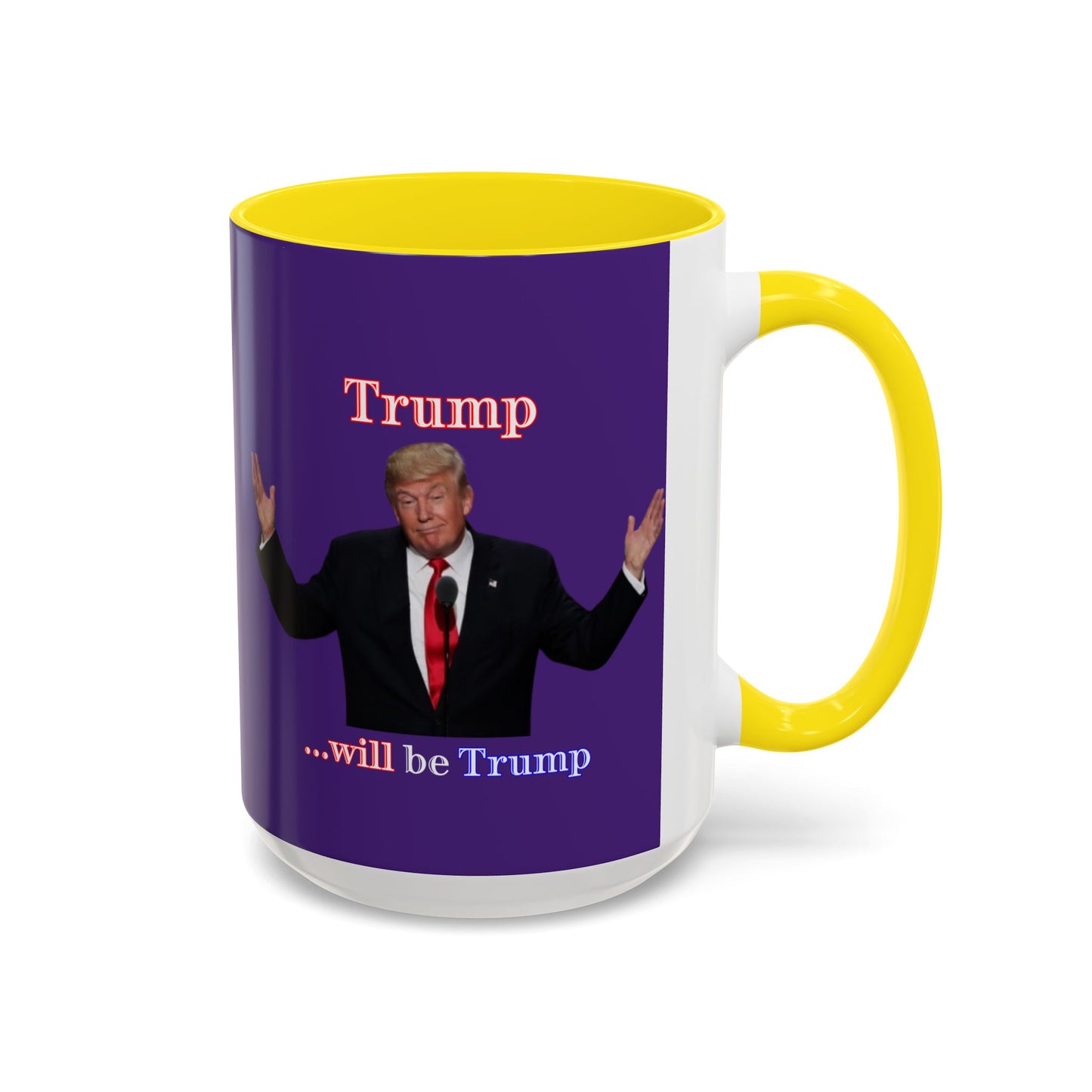 Trump...will be Trump Dark Purple Accent Mug by theGreenDragonTavern.shop