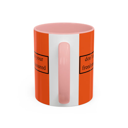 don't assume your freedoms are assured Black font Orange Accent Mug by theGreenDragonTavern.shop