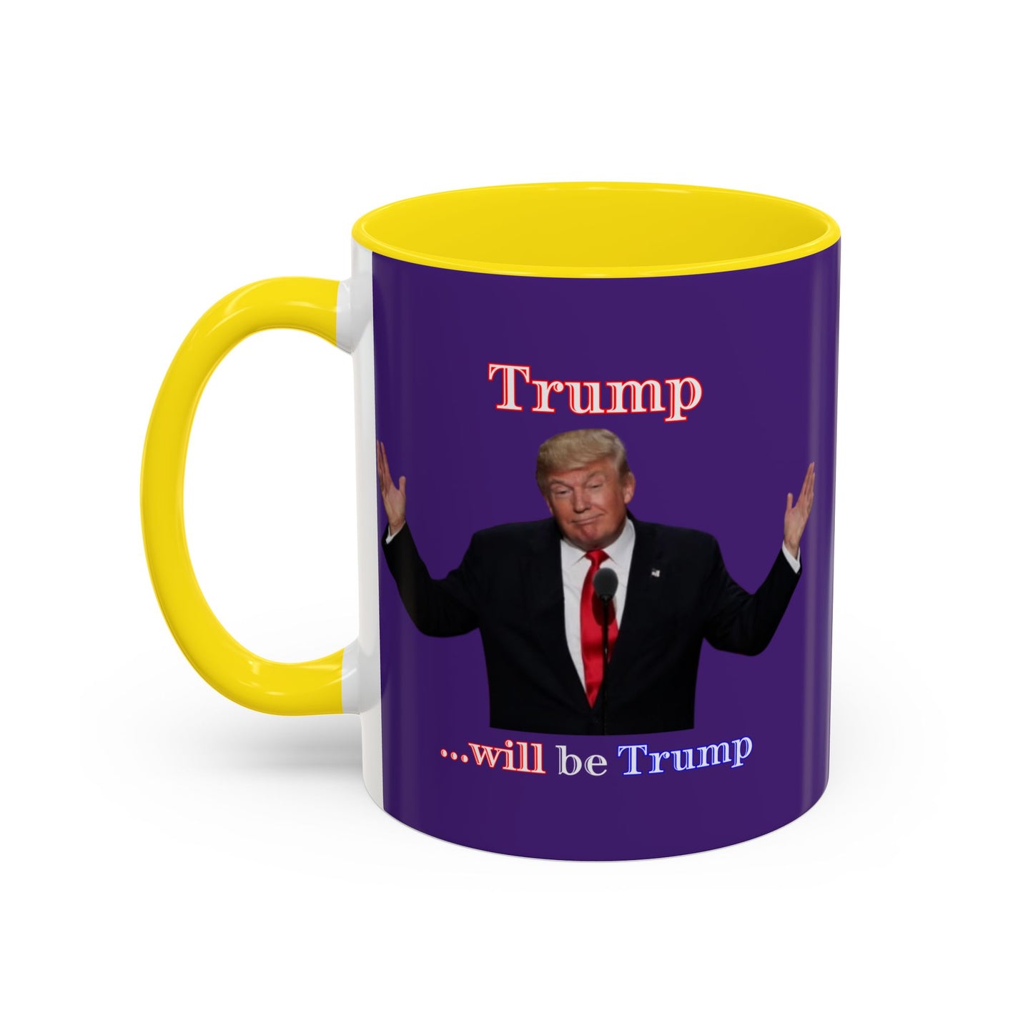 Trump...will be Trump Dark Purple Accent Mug by theGreenDragonTavern.shop