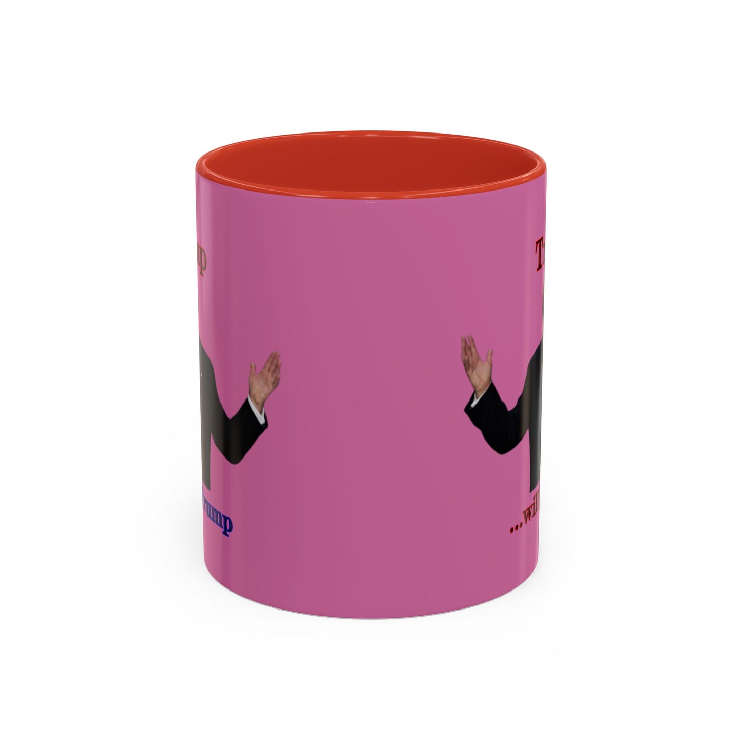 Trump...will be Trump Pink Accent Mug by theGreenDragonTavern.shop