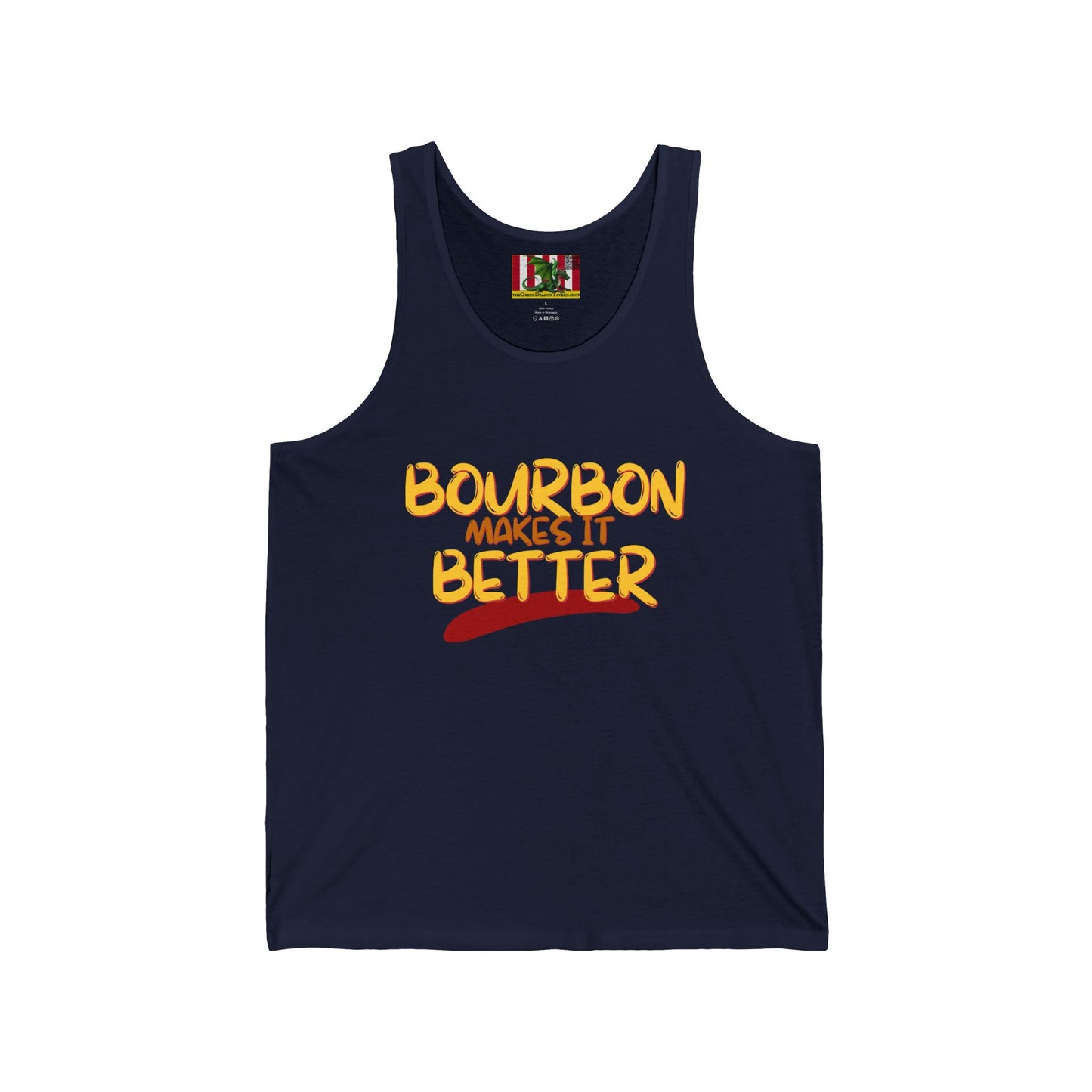 Bourbon makes it better Unisex Jersey Tank Top by theGreenDragonTavern.shop