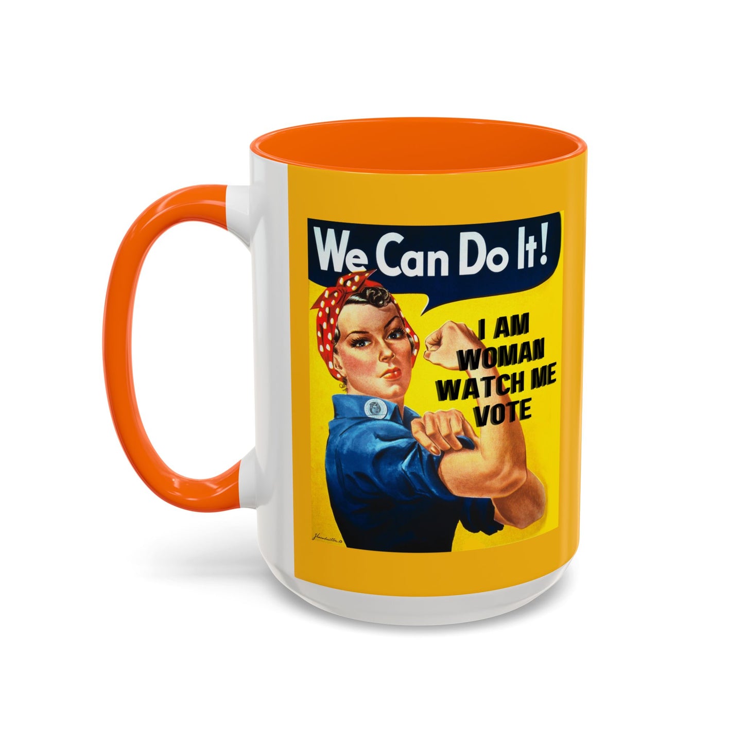 I Am Woman Watch Me Vote Rosie Yellow Accent Mug by theGreenDragonTavern.shop
