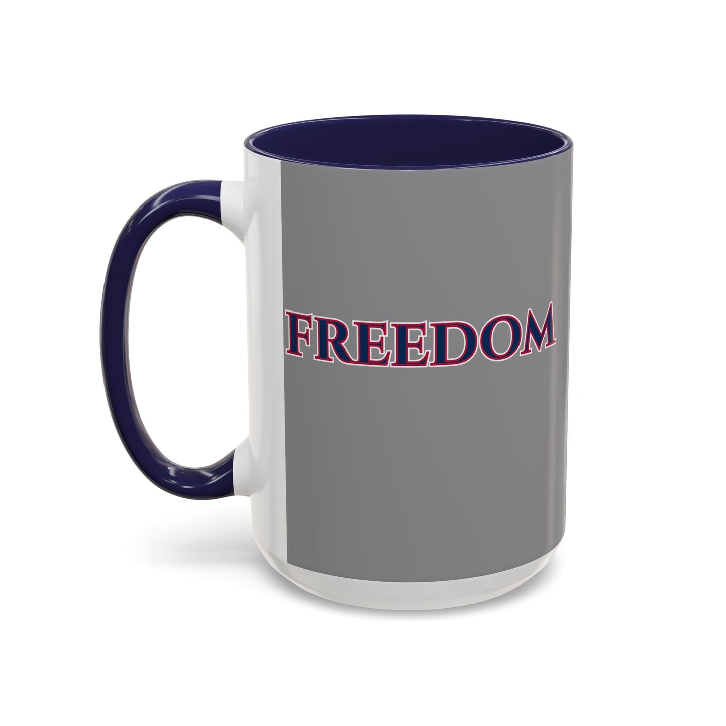 Freedom, Grey Accent Mug by theGreenDragonTavern.shop
