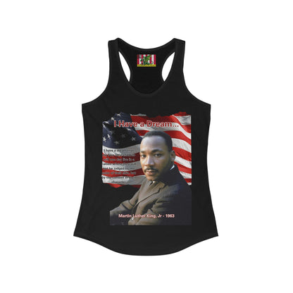 "I Have a Dream" MLKJr Women's Racerback Tank Top by theGreenDragonTavern.shop