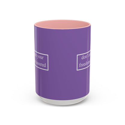 don't assume your freedoms are assured White font Light Purple Accent Mug by theGreenDragonTavern.shop