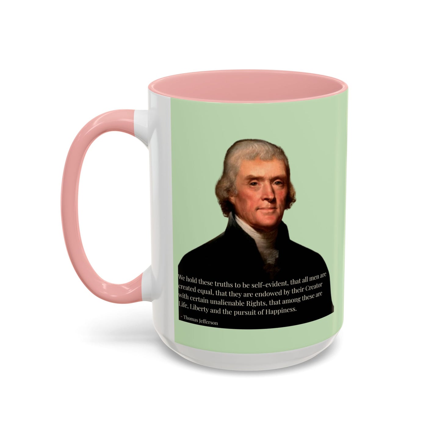 We hold these truths to be self-evident Light Green Accent Mug by theGreenDragonTavern.shop