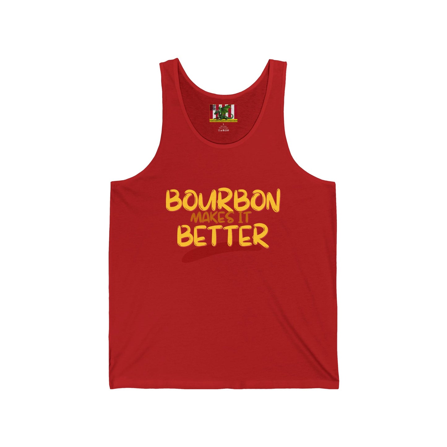 Bourbon makes it better Unisex Jersey Tank Top by theGreenDragonTavern.shop