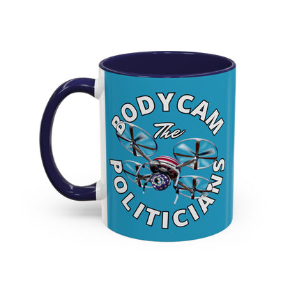 Bodycam the Politicians Drone Turquoise Accent Mug by theGreenDragonTavern.shop