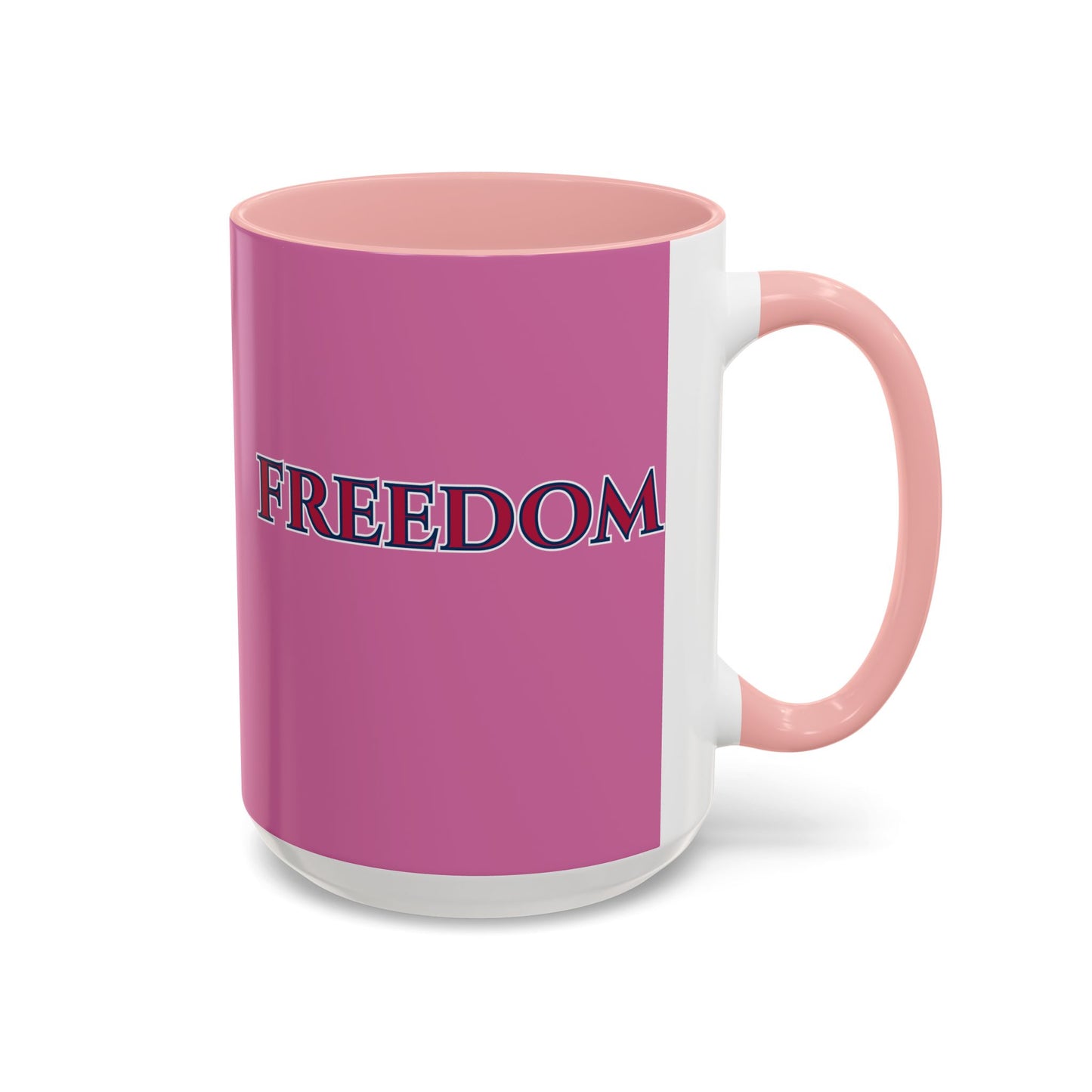 Freedom, Pink Accent Mug by theGreenDragonTavern.shop