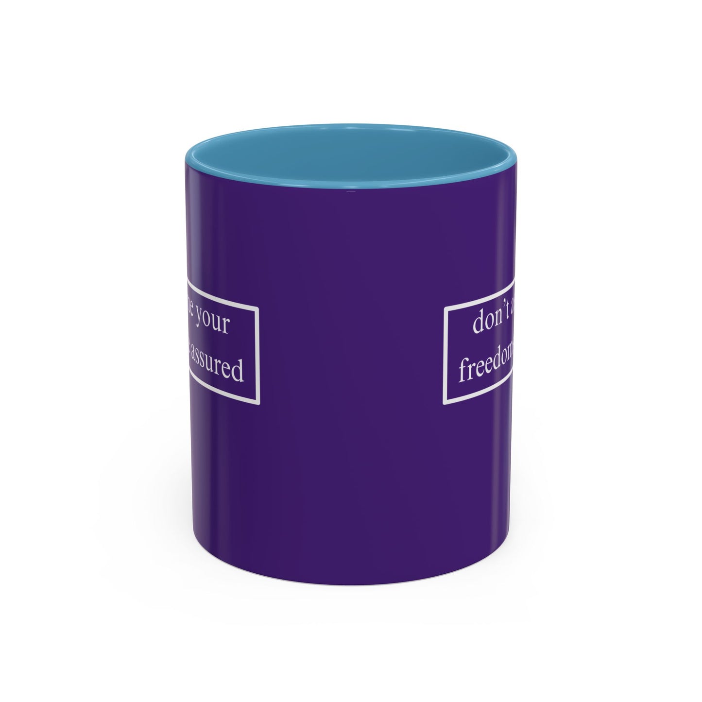 don't assume your freedoms are assured White font Dark Purple Accent Mug by theGreenDragonTavern.shop