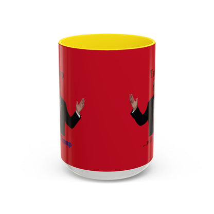 Trump...will be Trump Red Accent Mug by theGreenDragonTavern.shop