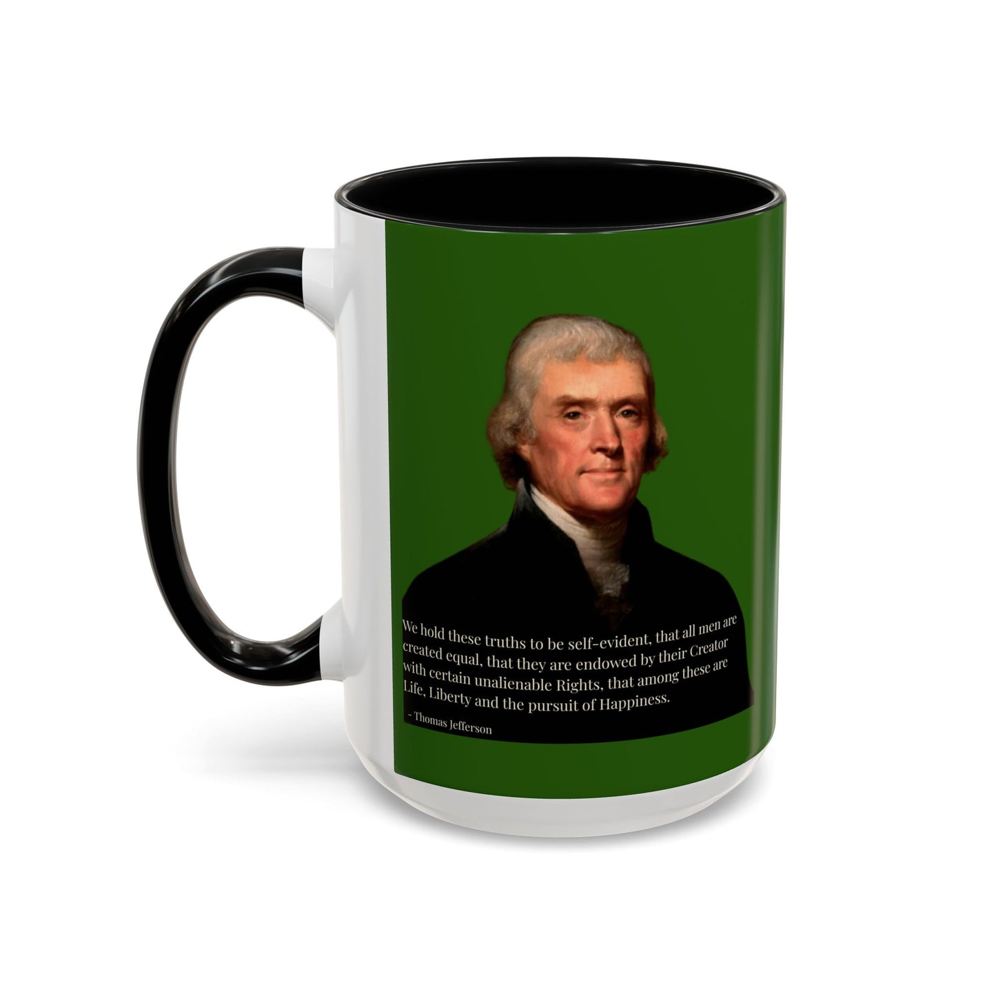 We hold these truths to be self-evident Dark Green Accent Mug by theGreenDragonTavern.shop