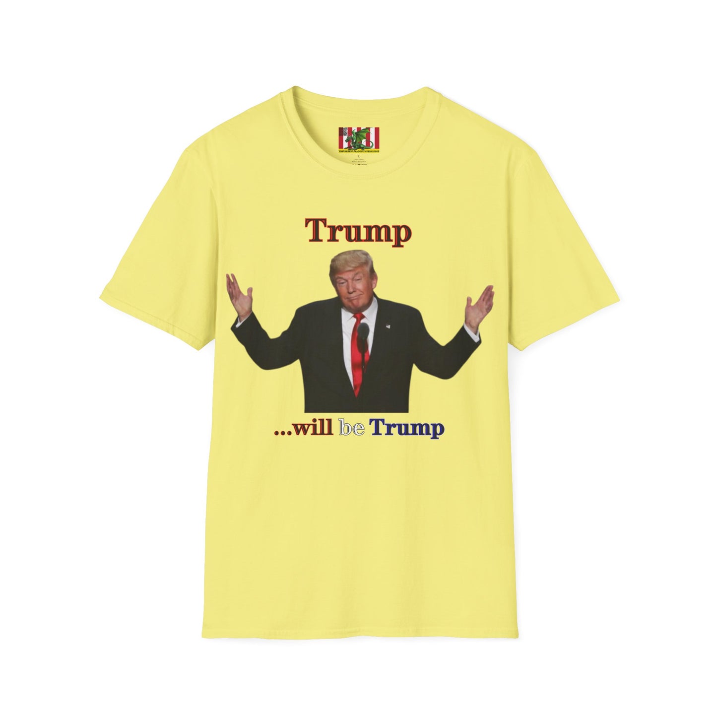 Trump...will be Trump Light colors Unisex T-Shirt by theGreenDragonTavern.shop