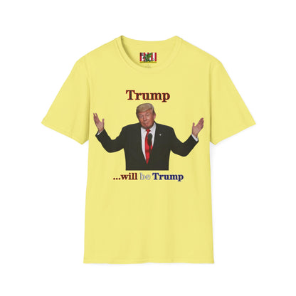 Trump...will be Trump Light colors Unisex T-Shirt by theGreenDragonTavern.shop
