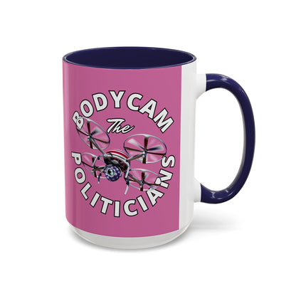 Bodycam the Politicians Drone Pink Accent Mug by theGreenDragonTavern.shop
