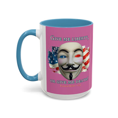 Vendetta, "Give me liberty, or give me death!" Pink Accent Mug by theGreenDragonTavern.shop