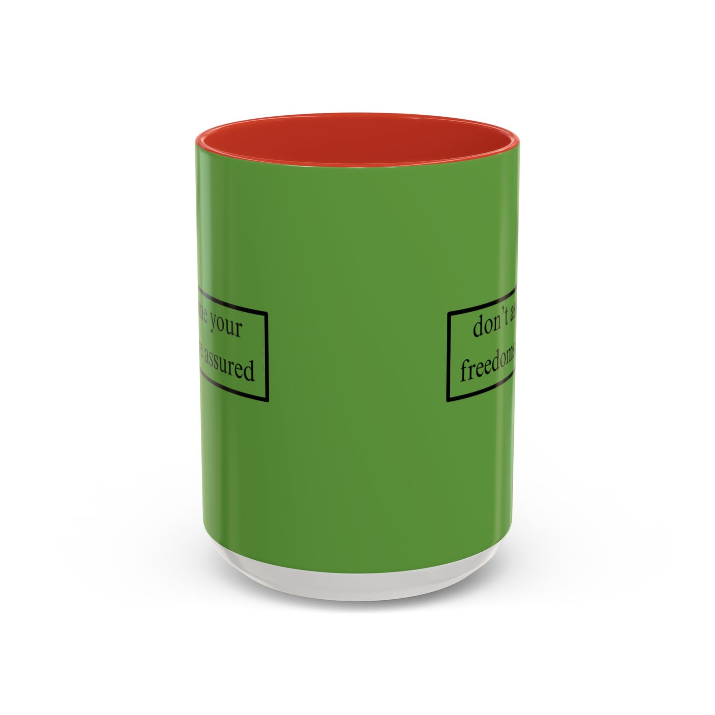 don't assume your freedoms are assured Black font Green Accent Mug by theGreenDragonTavern.shop
