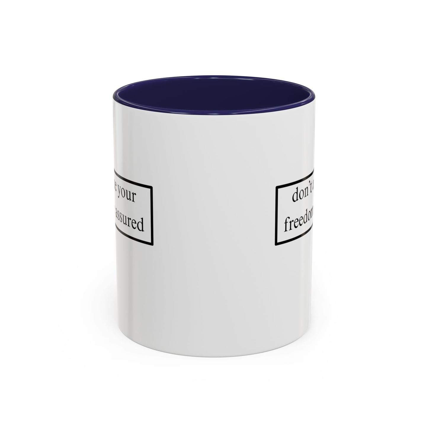 don't assume your freedoms are assured Black font White Accent Mug by theGreenDragonTavern.shop