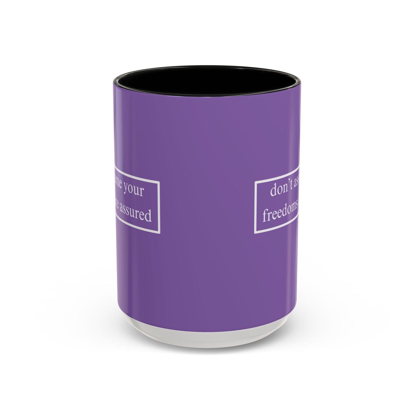 don't assume your freedoms are assured White font Light Purple Accent Mug by theGreenDragonTavern.shop