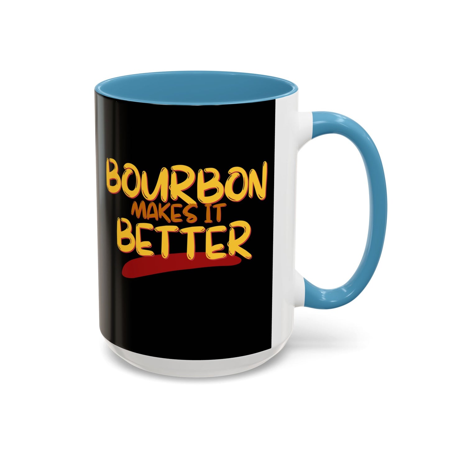 Bourbon makes it better Accent Mug by theGreenDragonTavern.shop