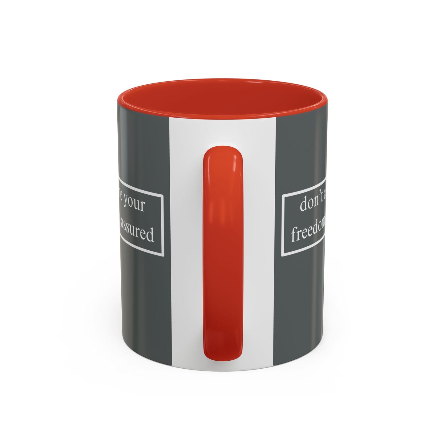don't assume your freedoms are assured White font Grey Accent Mug by theGreenDragonTavern.shop