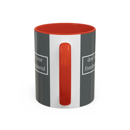 don't assume your freedoms are assured White font Grey Accent Mug by theGreenDragonTavern.shop