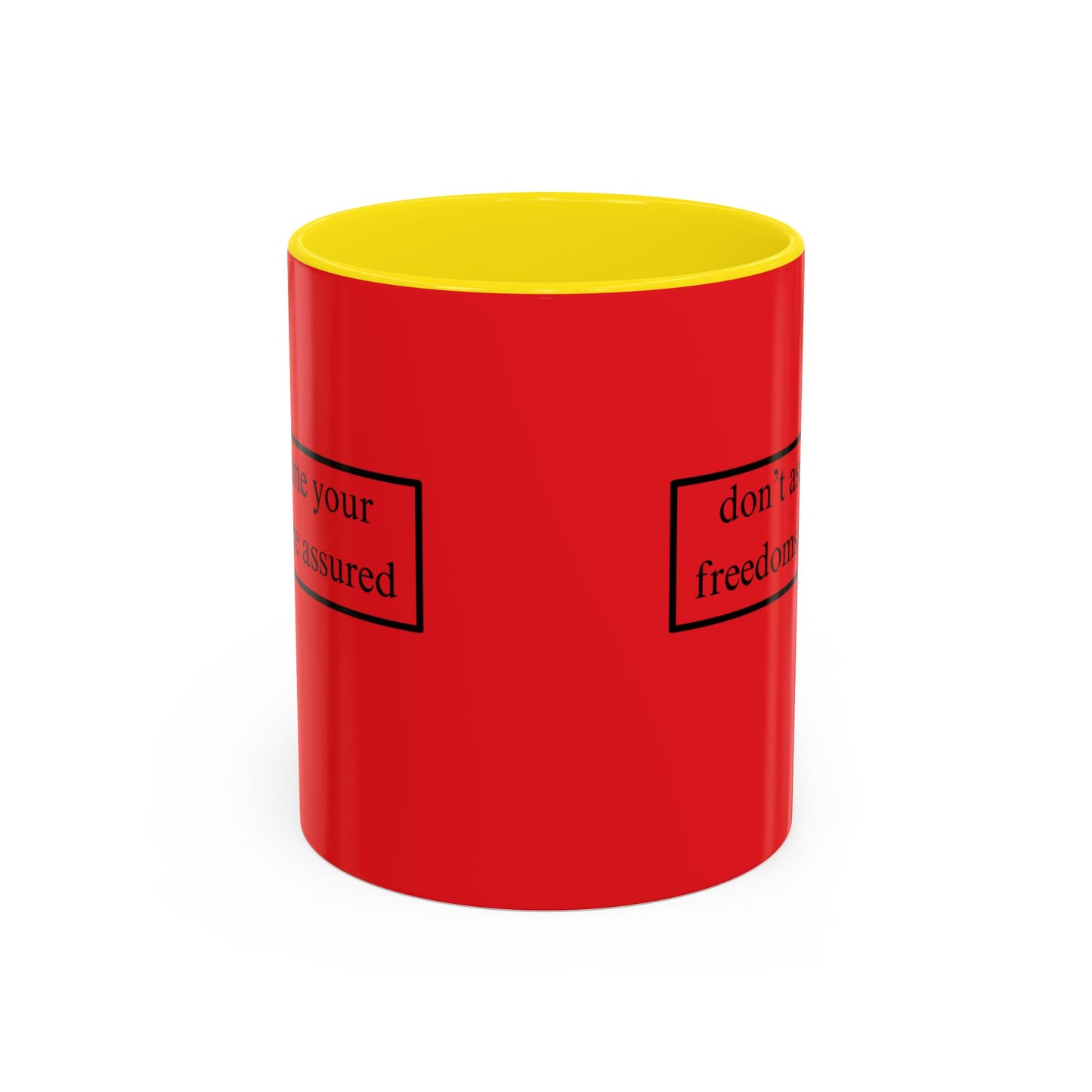 don't assume your freedoms are assured Black font Red Accent Mug by theGreenDragonTavern.shop