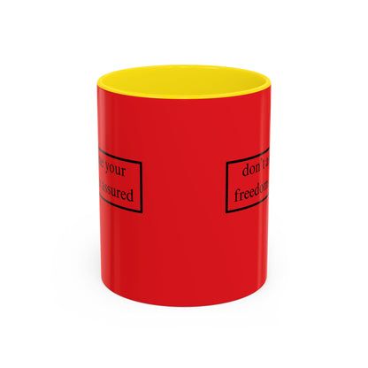 don't assume your freedoms are assured Black font Red Accent Mug by theGreenDragonTavern.shop