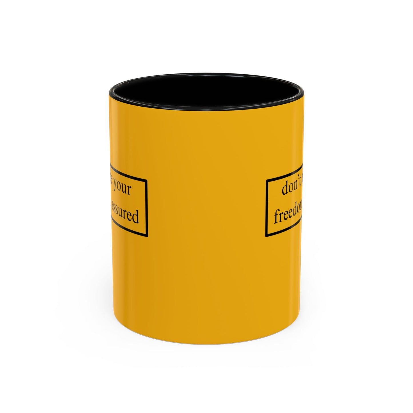 don't assume your freedoms are assured Black font Yellow Accent Mug by theGreenDragonTavern.shop