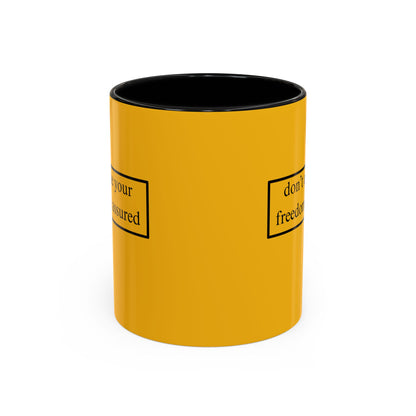 don't assume your freedoms are assured Black font Yellow Accent Mug by theGreenDragonTavern.shop