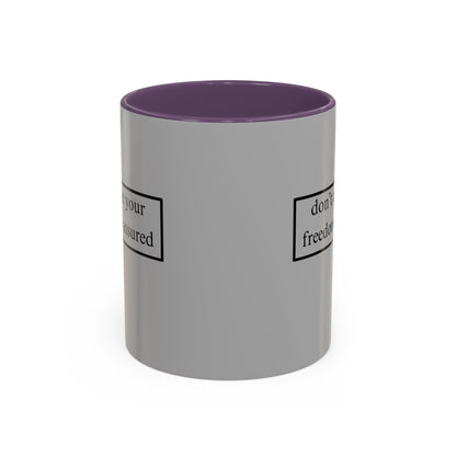don't assume your freedoms are assured Black font Grey Accent Mug by theGreenDragonTavern.shop