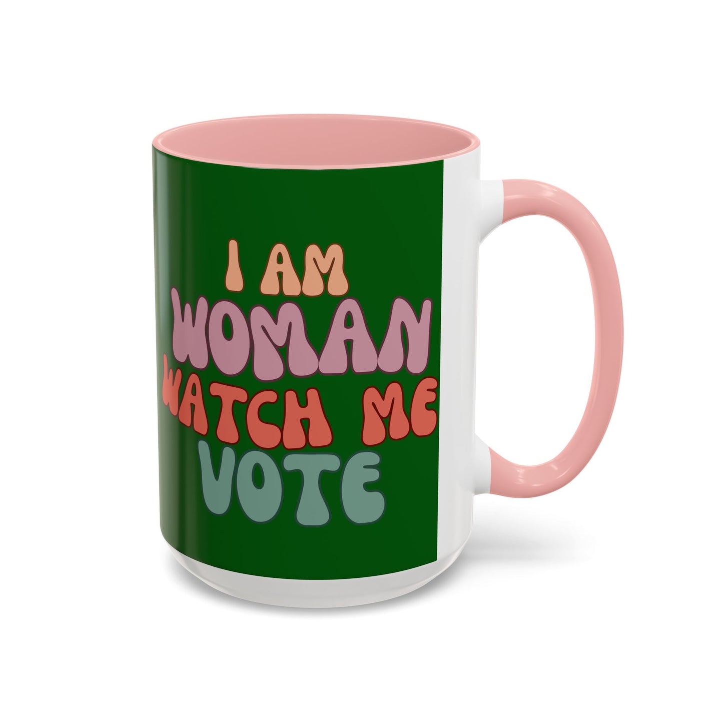 I Am Woman Watch Me Vote Dark Green Accent Mug by theGreenDragonTavern.shop