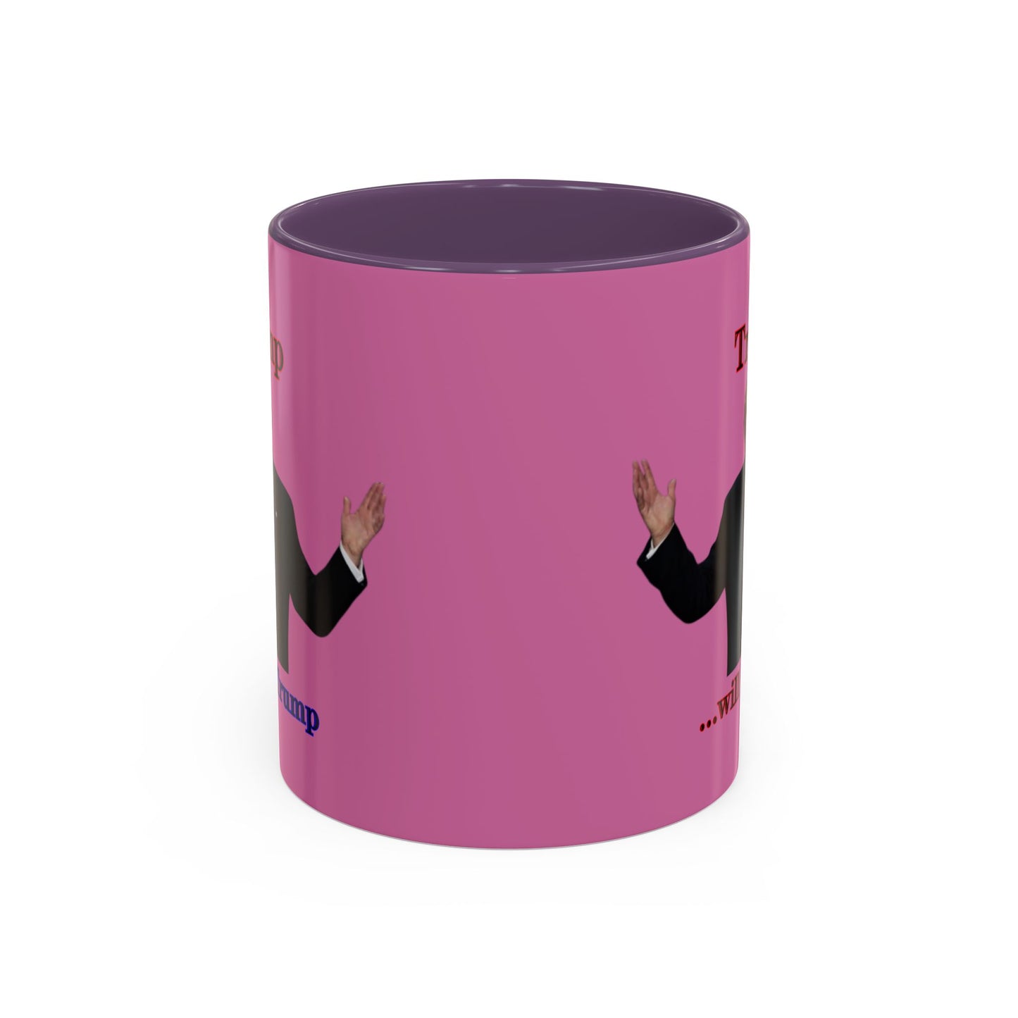 Trump...will be Trump Pink Accent Mug by theGreenDragonTavern.shop