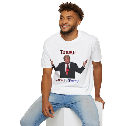 Trump...will be Trump Light colors Unisex T-Shirt by theGreenDragonTavern.shop