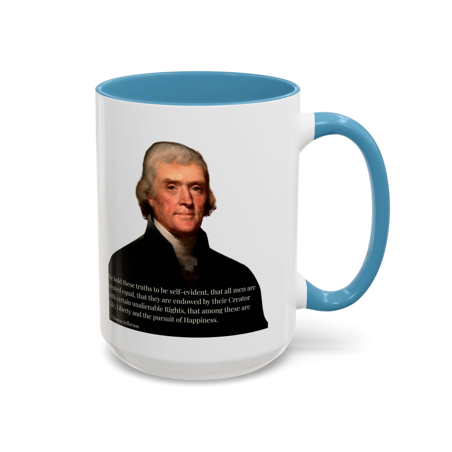 We hold these truths to be self-evident White Accent Mug by theGreenDragonTavern.shop