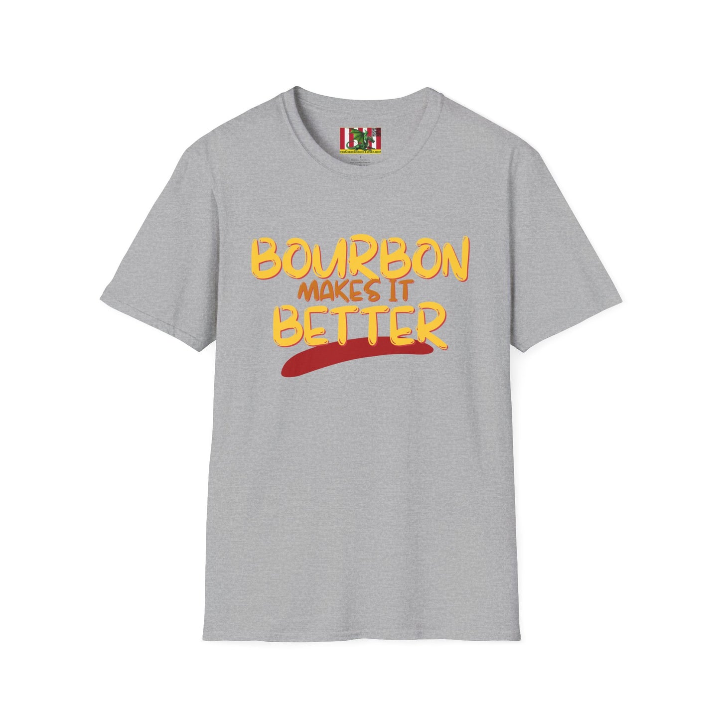 Bourbon makes it better LTcolors Unisex T-Shirt by theGreenDragonTavern.shop