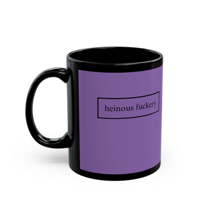 Heinous Fuckery Light Purple Mug by theGreenDragonTavern.shop