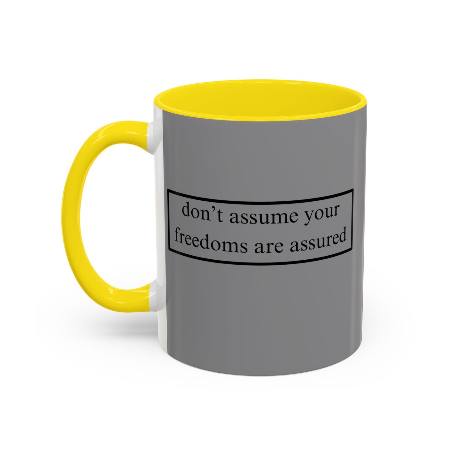 don't assume your freedoms are assured Grey Accent Mug by theGreenDragonTavern.shop